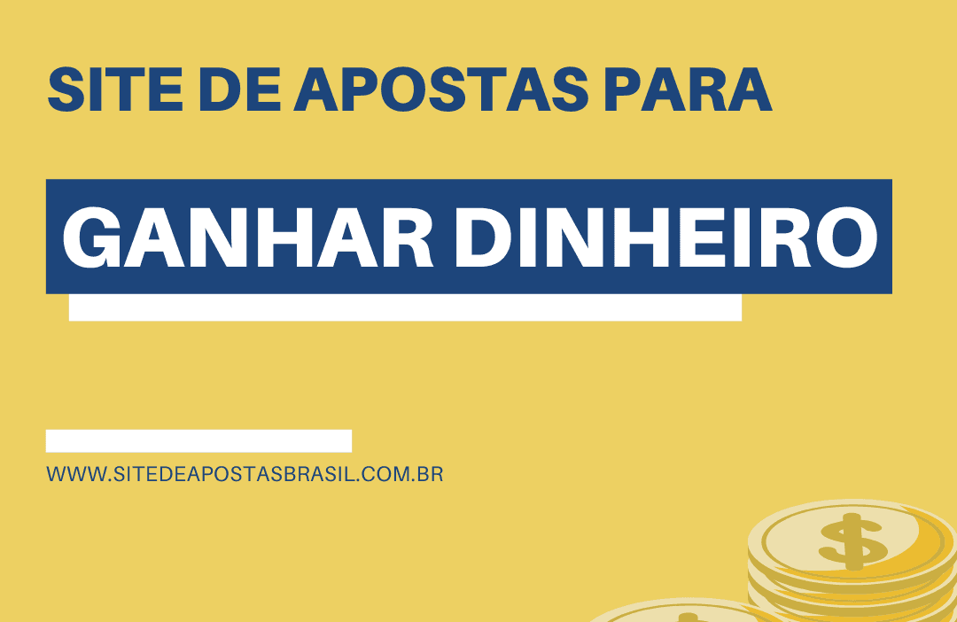 site de apostas para ganhar dinheiro